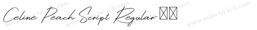 Celine Peach Script Regular字体转换